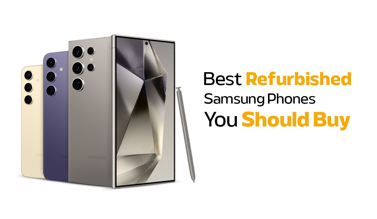 Best Refurbished Samsung Phones to Buy in 2025: A Complete Guide